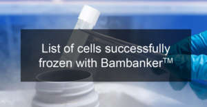 Successfully frozen cell lines with Bambanker